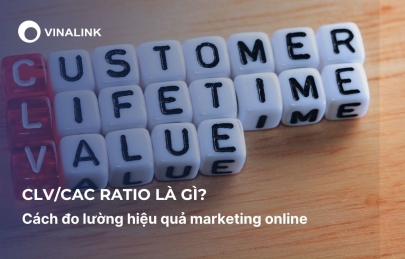 CLV/CAC Ratio là gì? Cách đo lường hiệu quả marketing online